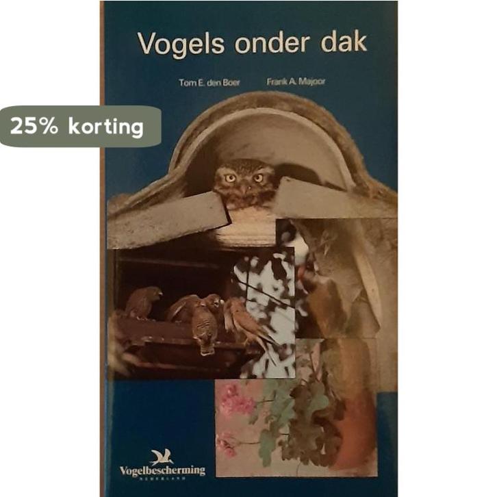 Vogels onder dak 9789050110709 Boer Tom E.den, Boeken, Hobby en Vrije tijd, Gelezen, Verzenden