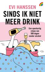 Sinds ik niet meer drink 9789041715265 Evi Hanssen, Verzenden, Zo goed als nieuw, Evi Hanssen