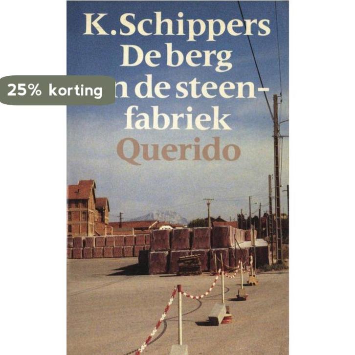 De berg en de steenfabriek 9789021480862 K. Schippers, Livres, Littérature, Envoi