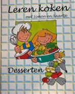 Leren koken met Simon en Saartje - Desserten 9789055626274, Boeken, Verzenden, Gelezen