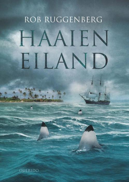 Haaieneiland 9789045118758 Rob Ruggenberg, Boeken, Kinderboeken | Jeugd | 10 tot 12 jaar, Zo goed als nieuw, Verzenden