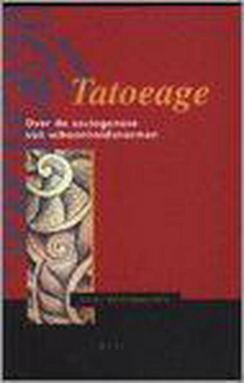 Tatoeage .Over de sociogenese van schoonheidsnormen, Boeken, Politiek en Maatschappij, Gelezen, Verzenden