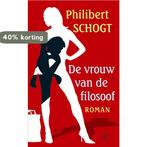 De vrouw van de filosoof 9789029562249 Ph. Schogt, Livres, Verzenden, Ph. Schogt