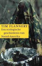 Een ecologische geschiedenis van Noord-Amerika 9789045004143, T. Flannery, Verzenden