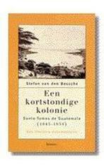 Een kortstondige kolonie 9789020932171 S. van den Bossche, Boeken, Verzenden, Zo goed als nieuw, S. van den Bossche