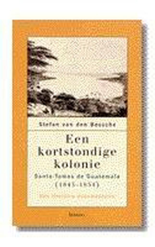 Een kortstondige kolonie 9789020932171 S. van den Bossche, Livres, Histoire mondiale, Envoi