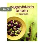 Veganistisch koken - 100 recepten 9781472329714, Boeken, Kookboeken, Verzenden, Gelezen
