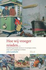 Hoe Wij Vroeger Reisden… 9789078019275 John Landwehr, Verzenden, Zo goed als nieuw, John Landwehr