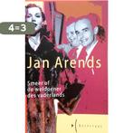 Smeer Of De Weldoener Des Vaderlands 9789074113229, Boeken, Verzenden, Gelezen, Jan Arends