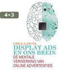 Display ads en ons brein 9789082126013 Emile Lancee, Verzenden, Gelezen, Emile Lancee