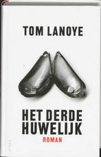 Het derde huwelijk 9789044608137 Tom Lanoye, Boeken, Romans, Verzenden, Gelezen, Tom Lanoye