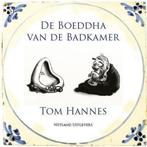 De Boeddha van de badkamer 9789490382995 Tom Hannes, Boeken, Verzenden, Zo goed als nieuw, Tom Hannes
