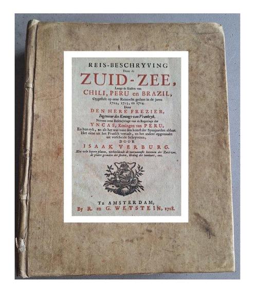 Frézier - Reis-Beschrijving door de Zuid-Zee, Langs de, Antiek en Kunst, Antiek | Boeken en Manuscripten