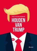 Houden van Trump 9789083077871 Hans van Willigenburg, Boeken, Verzenden, Zo goed als nieuw, Hans van Willigenburg