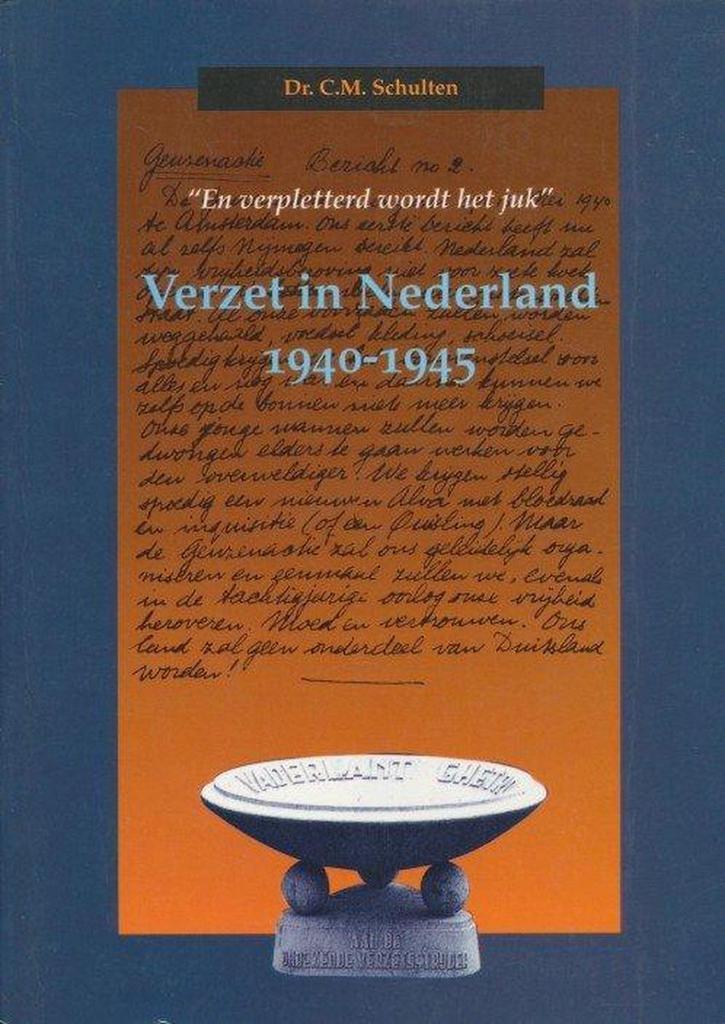 VERZET IN NEDERLAND 1940-1945 9789012081900 C.M. Schulten, Boeken, Geschiedenis | Wereld, Gelezen, Verzenden