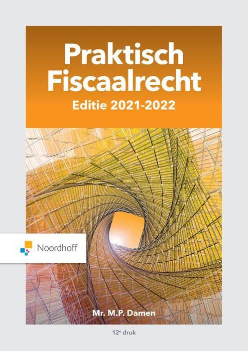 Praktisch Fiscaalrecht 2021-2022 9789001747589, Livres, Art & Culture | Arts plastiques, Envoi