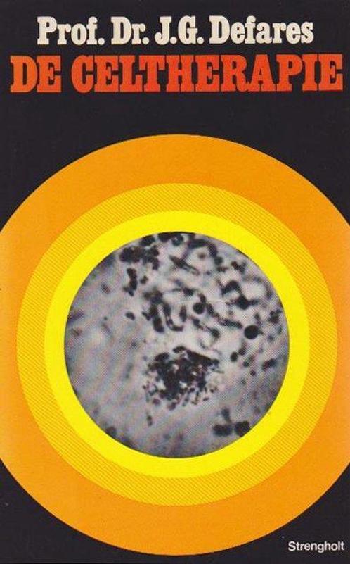 De celtherapie - Prof. Dr. J.G. Defares - 9789060103272 - Ha, Boeken, Esoterie en Spiritualiteit, Verzenden
