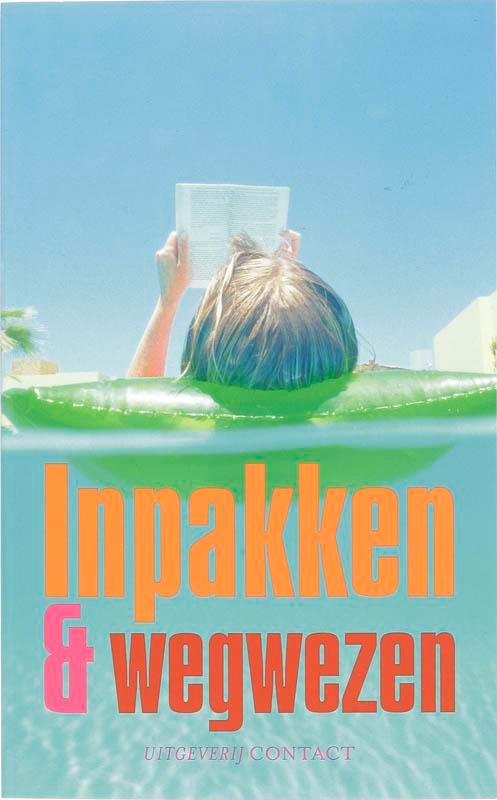 Inpakken & Wegwezen 9789025427870, Boeken, Literatuur, Gelezen, Verzenden