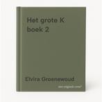 Het grote K boek 2 9789082543018 Elvira Groenewoud, Verzenden, Elvira Groenewoud