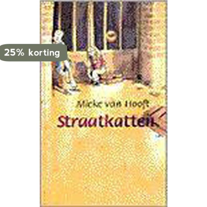 Straatkatten 9789025107420 Mieke van Hooft, Boeken, Kinderboeken | Jeugd | 10 tot 12 jaar, Gelezen, Verzenden
