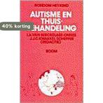 Autisme en thuisbehandeling / Rondom het kind 9789060098226, Boeken, Verzenden, Gelezen