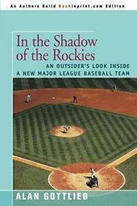 In the Shadow of the Rockies:An Outsiders Look, Gottlieb,, Livres, Livres Autre, Envoi