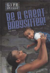 Life skills: Be a great babysitter by Jim Mack (Hardback), Livres, Livres Autre, Envoi