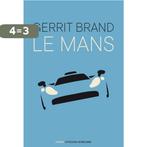 Le Mans 9789491737725 Gerrit Brand, Boeken, Verzenden, Zo goed als nieuw, Gerrit Brand