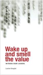 Wake up and smell the value 9789491453014, Boeken, Zo goed als nieuw, Louise Knegtel, Verzenden