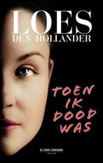 Toen ik dood was 9789461094025 Loes den Hollander, Verzenden, Gelezen, Loes den Hollander