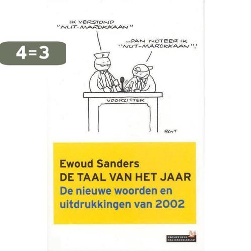 De Taal Van Het Jaar 9789044602296 Ewoud Sanders, Boeken, Overige Boeken, Zo goed als nieuw, Verzenden