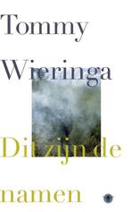 Dit zijn de namen 9789023489917 Tommy Wieringa, Boeken, Verzenden, Gelezen, Tommy Wieringa