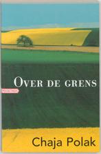 Over De Grens 9789046130551 Chaja Polak, Verzenden, Zo goed als nieuw, Chaja Polak