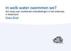 In welk water zwemmen we? 9789493343023 Cees Grol, Boeken, Verzenden, Zo goed als nieuw, Cees Grol
