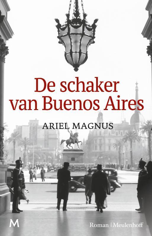 De schaker van Buenos Aires 9789029094252 Ariel Magnus, Boeken, Romans, Zo goed als nieuw, Verzenden
