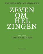 Zeven omhelzingen 9789493332034 Friederike Mayröcker, Verzenden, Zo goed als nieuw, Friederike Mayröcker