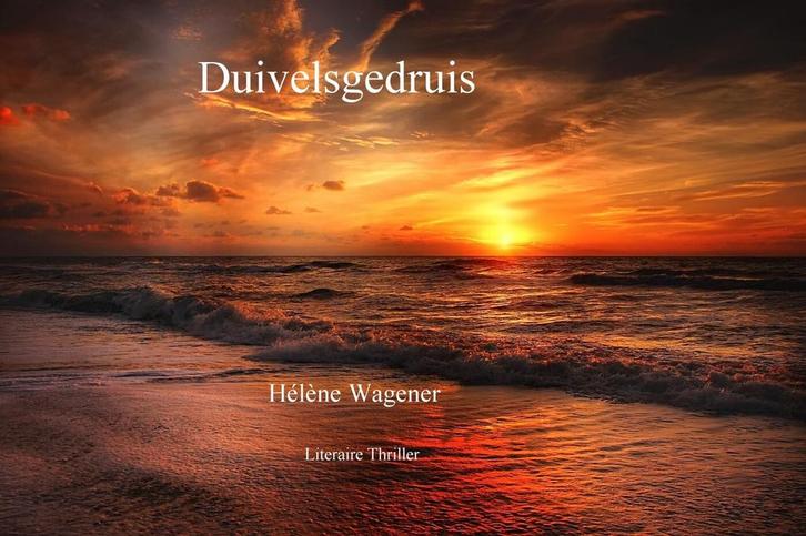 Duivelsgedruis 9789492719171 Hélène Wagener, Boeken, Thrillers, Gelezen, Verzenden