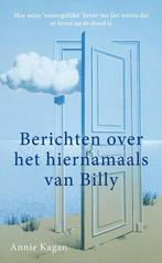 Berichten over het hiernamaals van Billy 9789076681238, Boeken, Verzenden, Gelezen, Annie Kagan