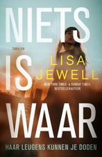 Niets is waar 9789400516977 Lisa Jewell, Boeken, Verzenden, Zo goed als nieuw, Lisa Jewell
