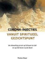 Corona-injecties vanuit spiritueel gezichtspunt Thomas Mayer, Boeken, Esoterie en Spiritualiteit, Verzenden, Zo goed als nieuw