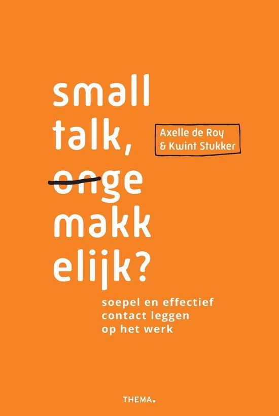 Smalltalk (on)gemakkelijk? 9789462724150 Axelle de Roy, Boeken, Psychologie, Zo goed als nieuw, Verzenden