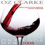 Oz Clarke Pocket Wine Book 2008 9781862057807, Oz Clarke, Verzenden