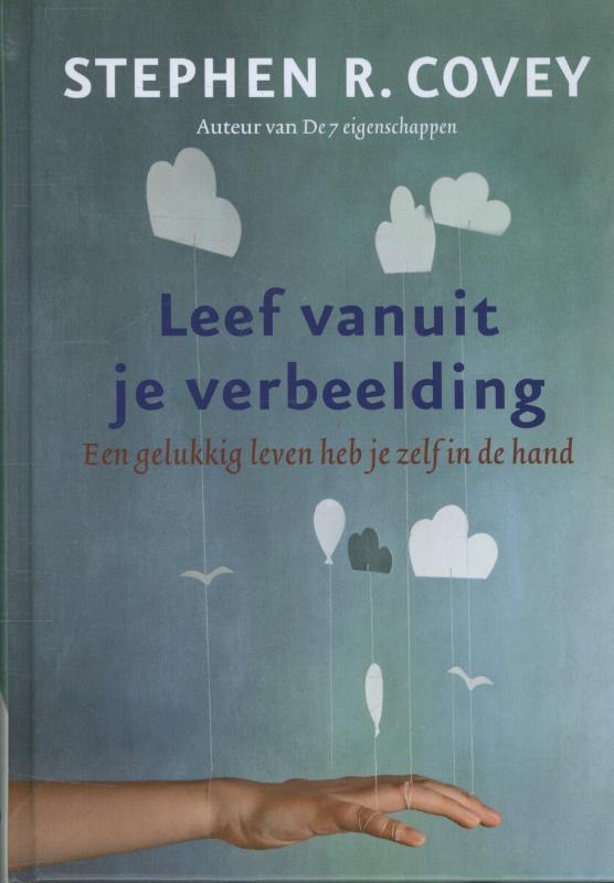 Leef vanuit je verbeelding 9789047006213 Stephen R. Covey, Boeken, Economie, Management en Marketing, Gelezen, Verzenden
