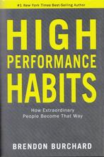 High Performance Habits 9781401952853, Brendon Burchard, Zo goed als nieuw, Verzenden