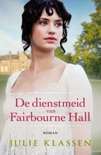 De dienstmeid van Fairbourne Hall 9789043530132, Verzenden, Julie Klassen