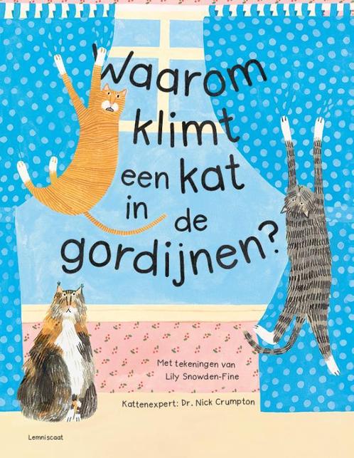 Waarom klimt een kat in de gordijnen? 9789047712237, Boeken, Overige Boeken, Zo goed als nieuw, Verzenden
