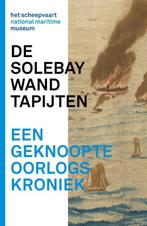 Solebay Wandtapijten - een geknoopte oorlogskroniek, Boeken, Verzenden, Zo goed als nieuw, Tim Streefkerk