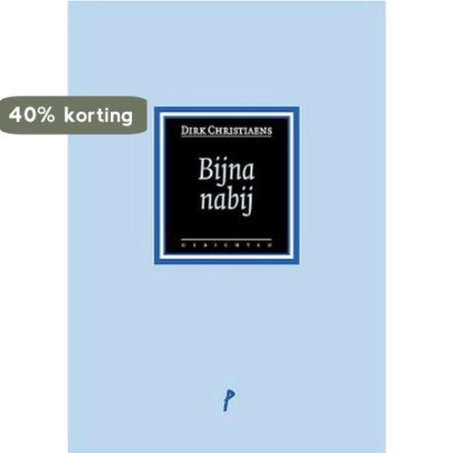 Bijna nabij 9789491455384 Dirk Christiaens, Boeken, Overige Boeken, Zo goed als nieuw, Verzenden