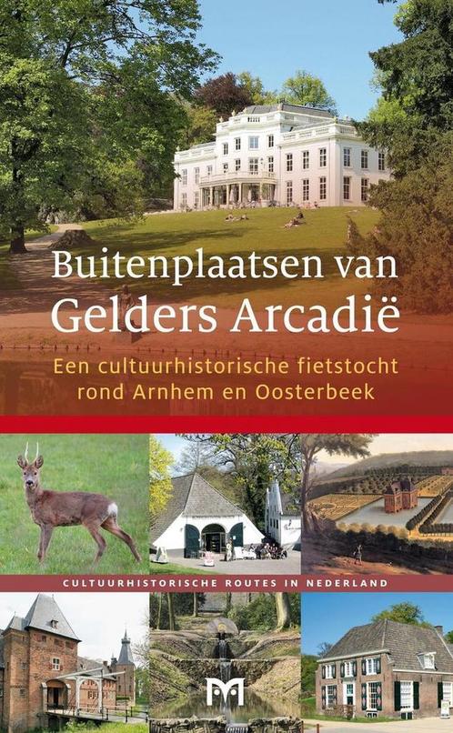 Buitenplaatsen van Gelders Arcadië. Een cultuurhistorische, Livres, Histoire mondiale, Envoi