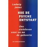 Hoe de psyche ontstaat 9789026960437, Ludwig Janus, Verzenden